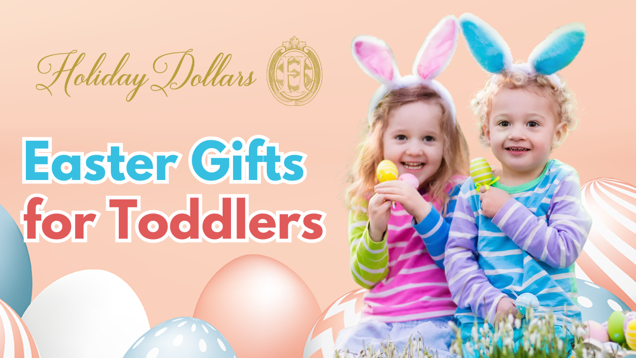 Best Easter Gifts for Toddlers Safe Engaging Ideas for Your Little Holiday Dollars