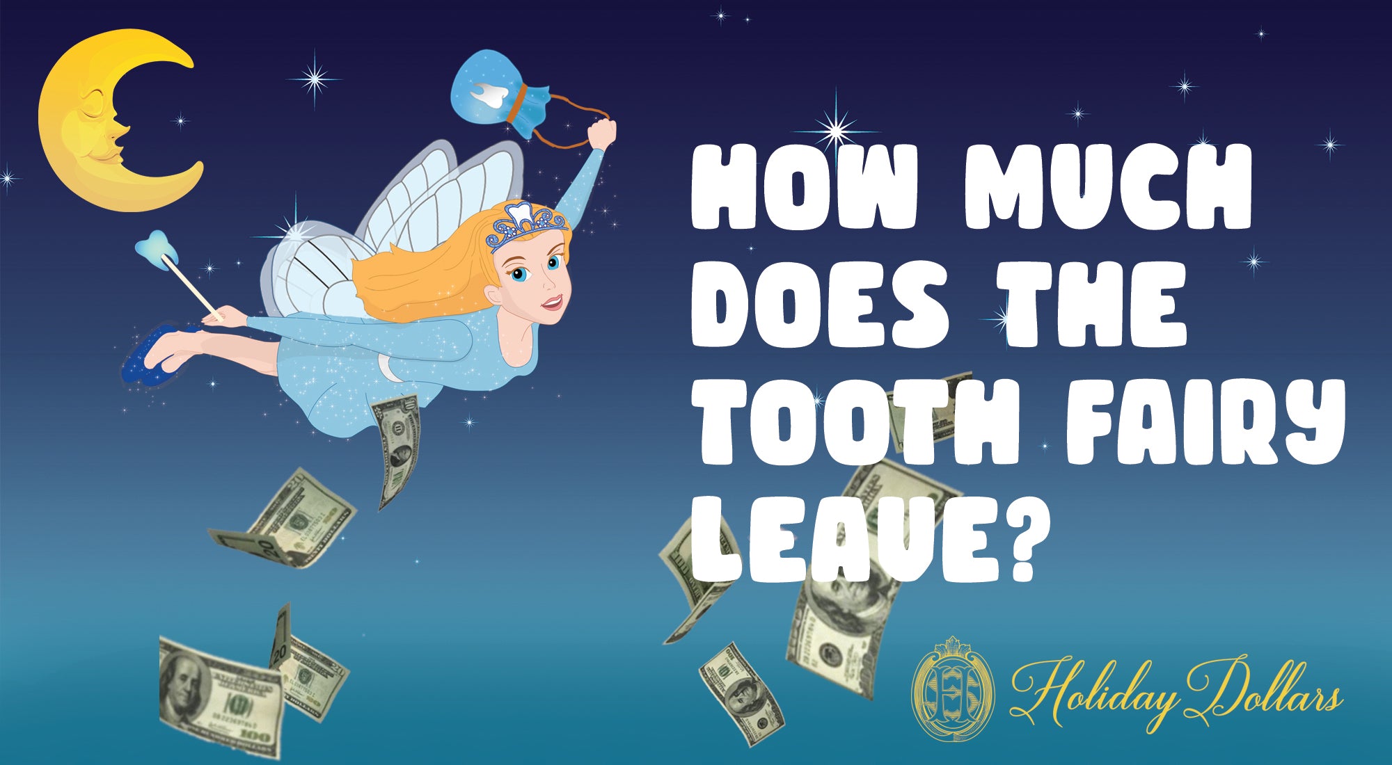 How Much Money Does The Tooth Fairy Leave For A Tooth? – Holiday Dollars