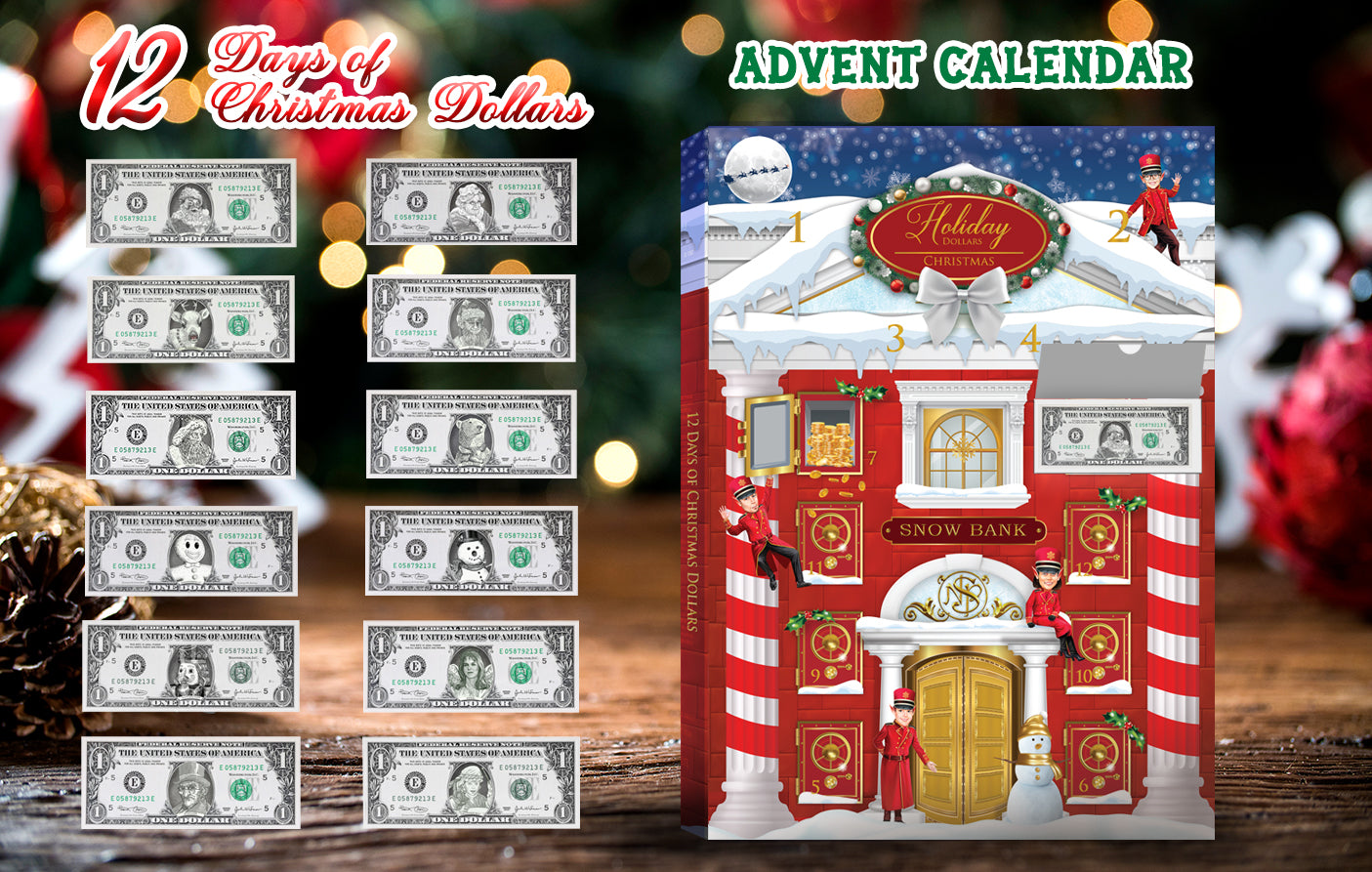 12 Days of Christmas Dollars Advent Calendar. 12 Real Bankable and Spendable Dollars in a 12 day Advent Calendar Snow Bank Box. 1.0 Dollar Collection