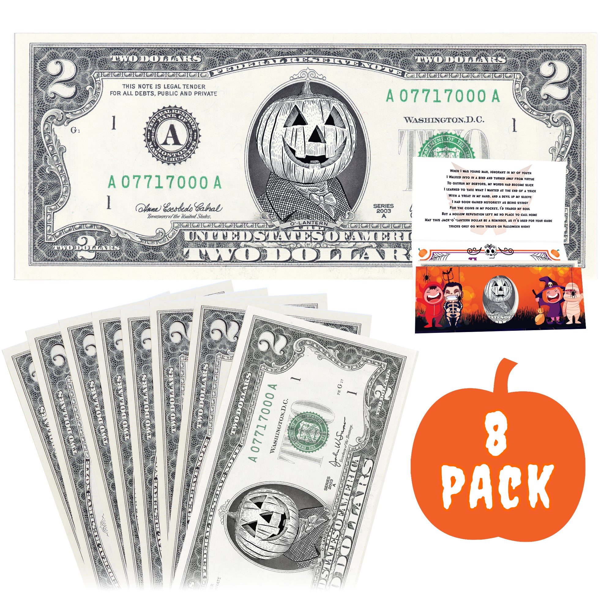 The Official Jack-O'-Lantern Halloween Dollar Bill. Real 2.0 USD 8-Pack. Bankable & Spendable. Each Bill Comes with a Halloween Card.