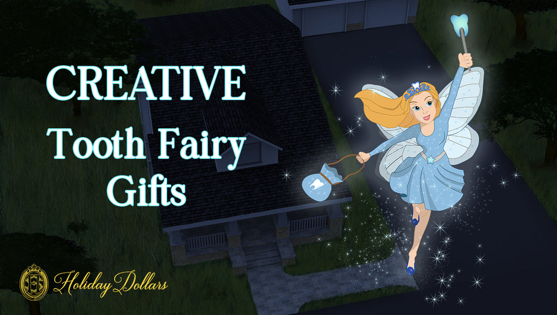 Creative Tooth Fairy Gifts for Boys and Girls