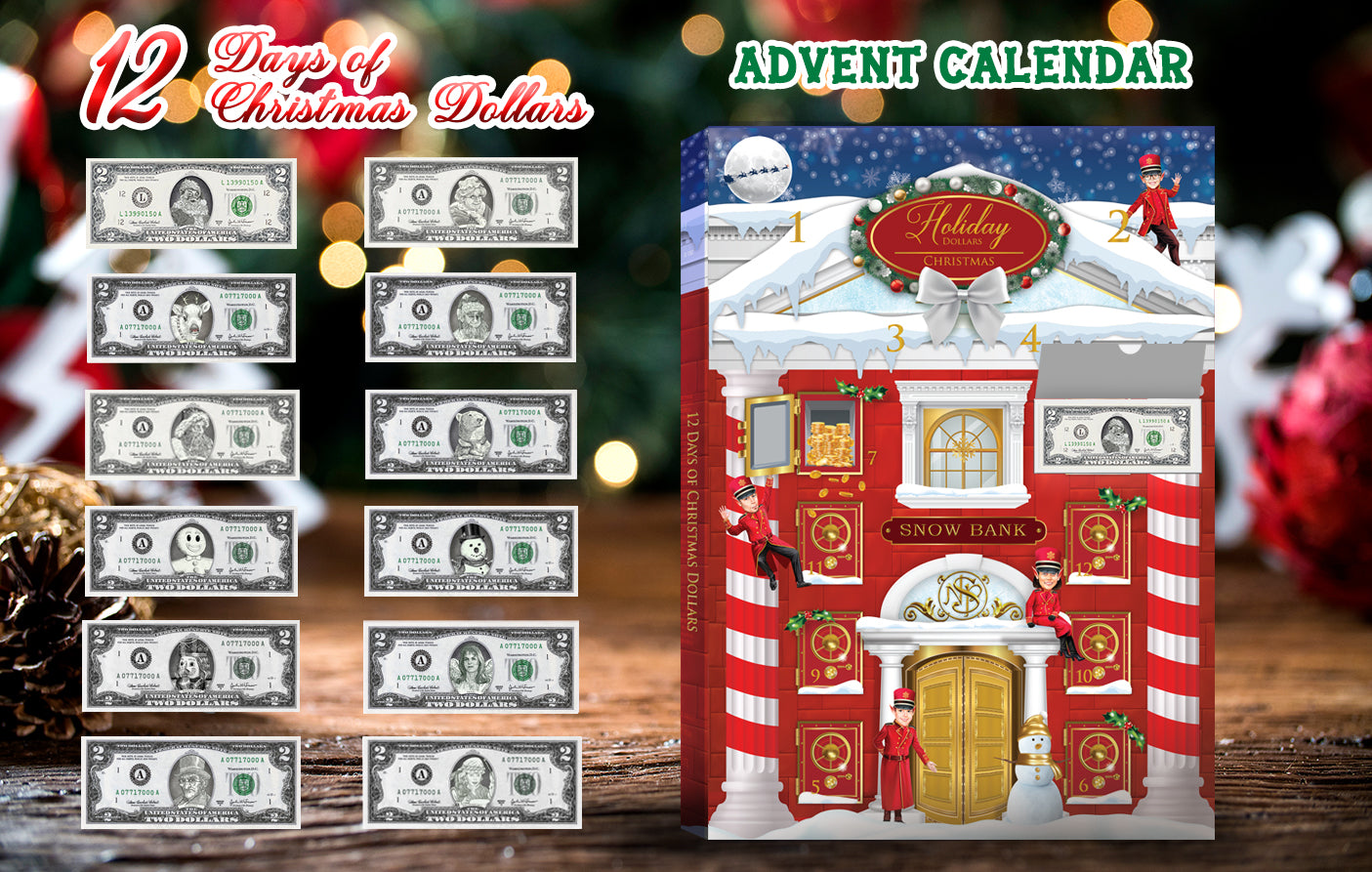 12 Days of Christmas Dollars Advent Calendar. 12 Real Bankable and Spendable Dollars in a 12 day Advent Calendar Snow Bank Box. Two Dollar Edition