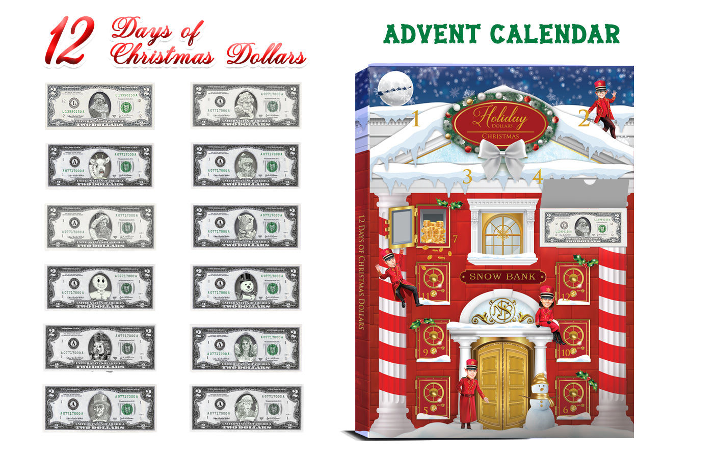 12 Days of Christmas Dollars Advent Calendar. 12 Real Bankable and Spendable Dollars in a 12 day Advent Calendar Snow Bank Box. Two Dollar Edition