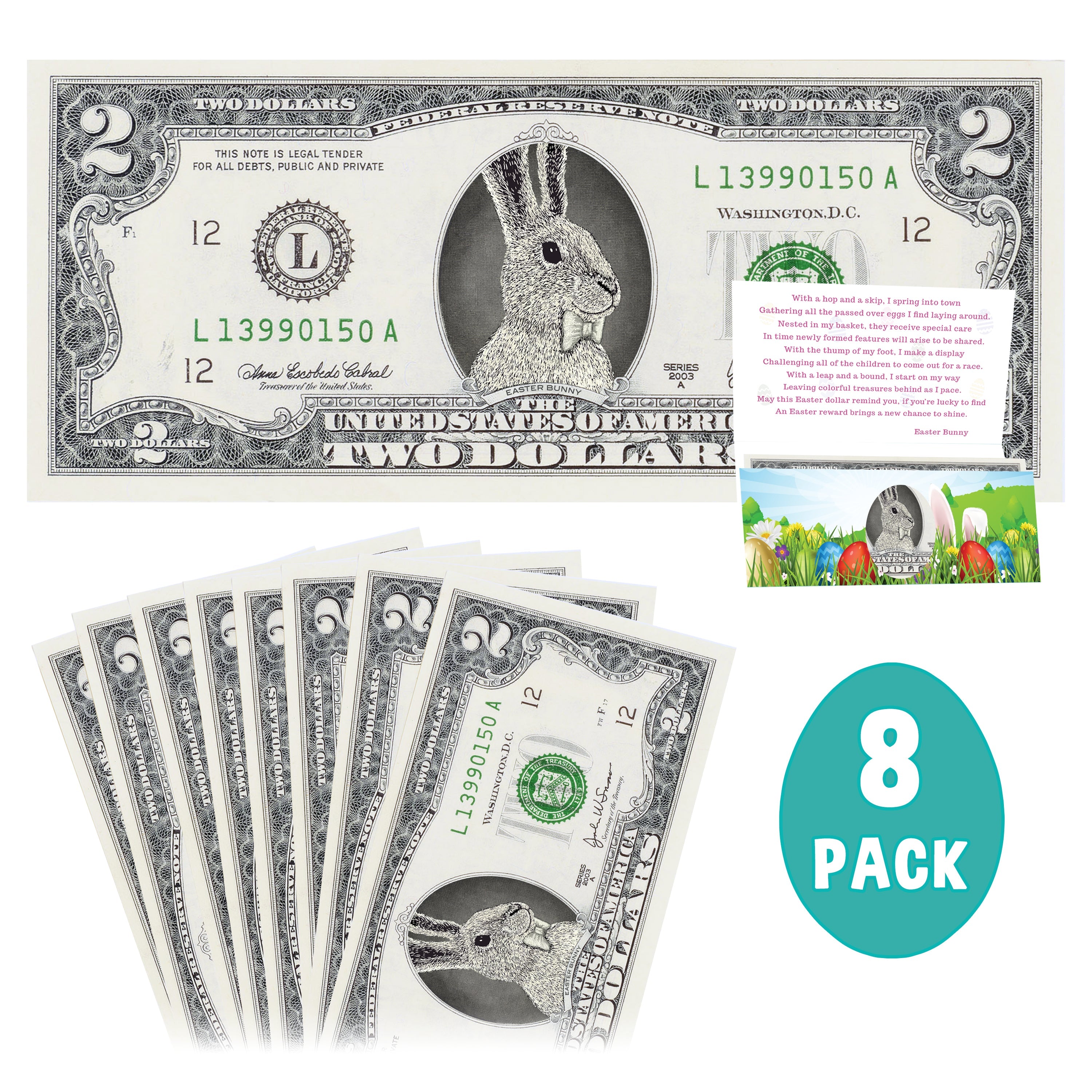 The Official Easter Bunny Dollar Bill 8-Pack. Real 2.0 USD Dollars. Bunny Bucks. Each Bill Comes with an Easter Card. Bunny in Suit Version. Easter Basket Stuffer/Filler. Bunny Bucks - Bunny Money